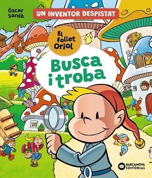 EL FOLLET ORIOL BUSCA I TROBA UN INVENTOR DESPISTAT | 9788448963514 | SARDÀ, ÒSCAR