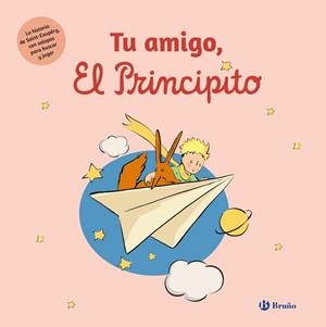 TU AMIGO, EL PRINCIPITO | 9788469643372 | DE SAINT-EXUPÉRY, ANTOINE