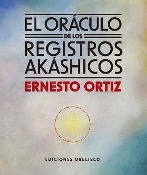 EL ORÁCULO DE LOS REGISTROS AKÁSICOS + CARTAS | 9788411722766 | ORTIZ, ERNESTO