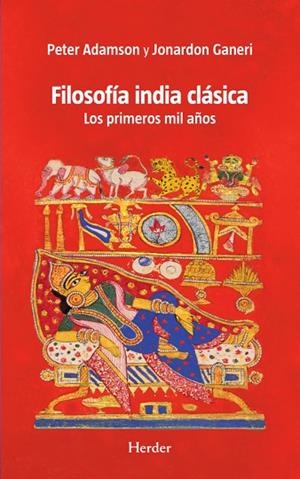 FILOSOFÍA INDIA CLÁSICA LOS PRIMEROS MIL AÑOS | 9788425451966 | ADAMSON, PETER/GANERI, JONARDON
