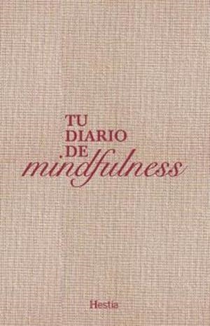TU DIARIO DE MINDFULNESS | 9791387852078 | VV. AA.