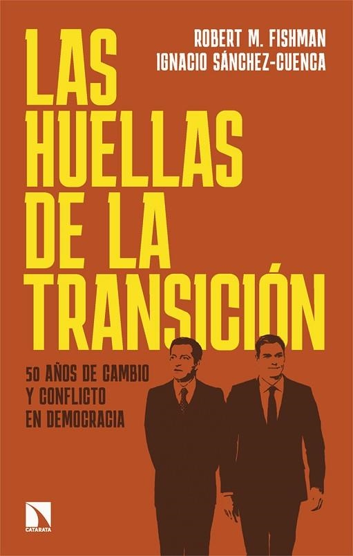 LAS HUELLAS DE LA TRANSICIÓN 50 AÑOS DE CAMBIO Y CONFLICTO EN DEMOCRACIA | 9788410674035 | FISHMAN, ROBERT M./SÁNCHEZ-CUENCA, IGNACIO