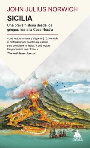 SICILIA UNA BREVE HISTORIA DESDE LOS GRIEGOS HASTA LA COSA NOSTRA | 9791387592349 | NORWICH, JOHN JULIUS