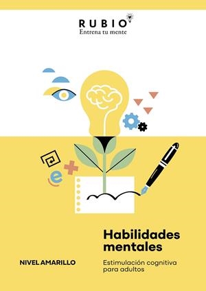 HABILIDADES MENTALES. ESTIMULACIÓN COGNITIVA PARA ADULTOS. (NIVEL AMARILLO. VOL. | 9788410418219 | GUILLEM SAIZ, JAVIER/SL, ENRIQUE RUBIO POLO