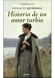 HISTORIA DE AMOR TURBIO | 9788415458487 | QUIROGA, HORACIO