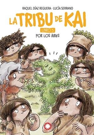 POR LOS AIRES. LA TRIBU DE KAI 5 | 9788410090927 | DÍAZ REGUERA, RAQUEL