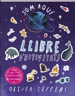 SOM AQUÍ. LLIBRE D'ACTIVITATS (AMB ADHESIUS) | 9788419913784 | JEFFERS, OLIVER