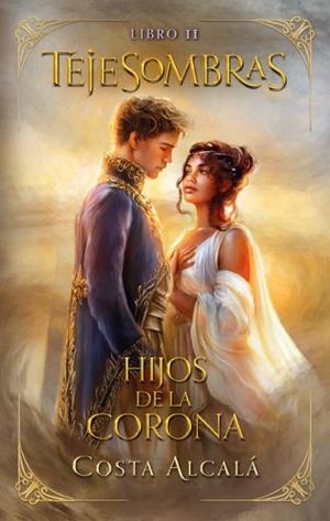 TEJESOMBRAS 2. HIJOS DE LA CORONA | 9788410239319 | ALCALÁ/COSTA