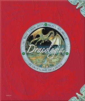DRACOLOGIA. EL GRAN LLIBRE DELS DRACS | 9788447952991 | TEMPLAR BOOKS