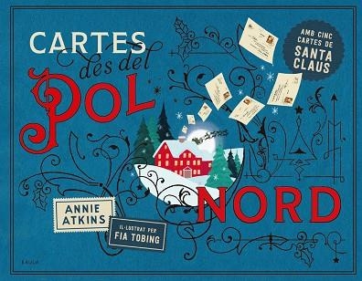 CARTES DES DEL POL NORD (AMB CINC CARTES DE SANTA CLAUS) | 9788447953004 | TOBING, FIA
