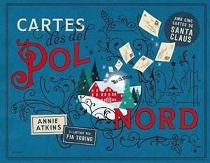 CARTES DES DEL POL NORD (AMB CINC CARTES DE SANTA CLAUS) | 9788447953004 | TOBING, FIA
