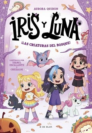 IRIS Y LUNA 4 ¡LAS CRIATURAS DEL BOSQUE! | 9791387695057 | QUIRÓN, AURORA