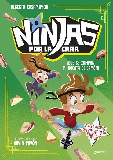 NINJAS POR LA CARA 2 ¡QUE SE ZAMPAN MI BOCATA DE JAMÓN! | 9791387598044 | CASAMAYOR, ALBERTO