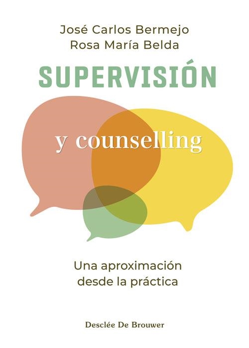 SUPERVISIÓN Y COUNSELLING. UNA APROXIMACIÓN DESDE LA PRÁCTICA | 9788433039552 | BERMEJO HIGUERA, JOSÉ CARLOS/BELDA MORENO, ROSA Mª