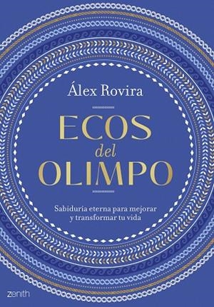 ECOS DEL OLIMPO SABIDURÍA ETERNA PARA MEJORAR Y TRANSFORMAR TU VIDA | 9788408307020 | ROVIRA, ÁLEX