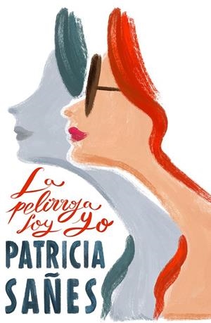 LA PELIRROJA SOY YO | 9791387761141 | SAÑES, PATRICIA