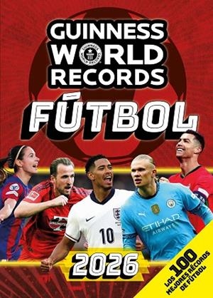 GUINNESS WORLD RECORDS FUTBOL 2026 | 9788408307075 | GUINNESS WORLD RECORDS