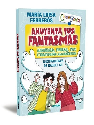 AHUYENTA TUS FANTASMAS ANSIEDAD, FOBIAS, TOC Y TRASTORNOS ALIMENTARIOS | 9788418246951 | FERRERÓS TOR, MARÍA LUISA