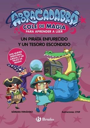 ABRACADABRA, COLE DE MAGIA PARA APRENDER A LEER, 10. UN PIRATA ENFURECIDO Y UN TESORO ESCONDIDO | 9788469645598 | FERNÁNDEZ, BÁRBARA