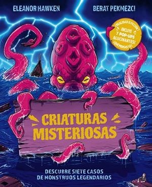 CRIATURAS MISTERIOSAS. DESCUBRE SIETE CASOS DE MONSTRUOS LEGENDARIOS | 9788469645628 | HAWKEN, ELEANOR