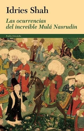 LAS OCURRENCIAS DEL INCREÍBLE MULÁ NASRUDÍN | 9788449328596 | SHAH, IDRIES