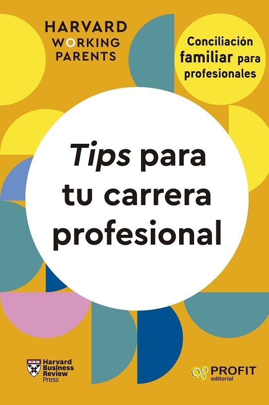 TIPS PARA TU CARRERA PROFESIONAL. CONCILIACION FAMILIAR PARA PROFESIONALES | 9788419841742 | HARVARD BUSINESS REVIEW PRESS