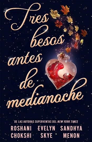 TRES BESOS ANTES DE MEDIANOCHE | 9791387711177 | CHOKSHI, ROSHANI/MENON, SANDHYA/SKYE, EVELYN