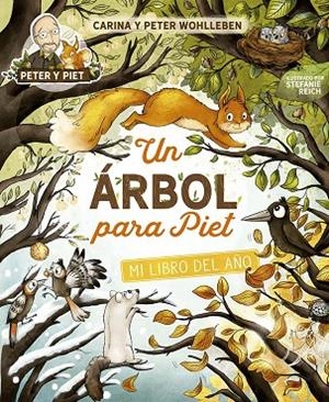 UN ÁRBOL PARA PIET | 9788491458357 | WOHLLEBEN, PETER/WOHLLEBEN, CARINA