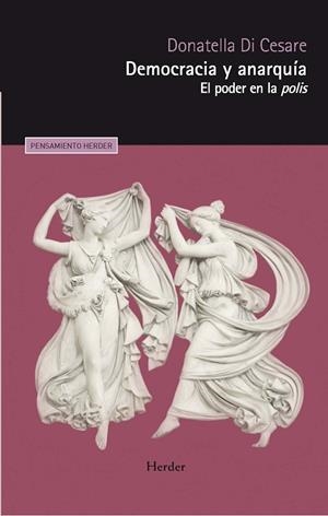 DEMOCRACIA Y ANARQUÍA. EL PODER EN LA POLIS | 9788425452031 | DI CESARE, DONATELLA
