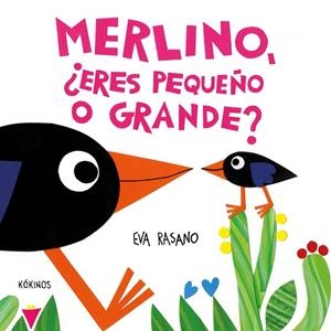 MERLINO, ¿ERES PEQUEÑO O GRANDE? | 9788419475916 | RASANO, EVA