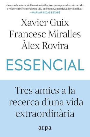 ESSENCIAL TRES AMICS A LA RECERCA D'UNA VIDA EXTRAORDINÀRIA | 9791387833060 | GUIX, XAVIER/MIRALLES, FRANCESC/ROVIRA, ÀLEX