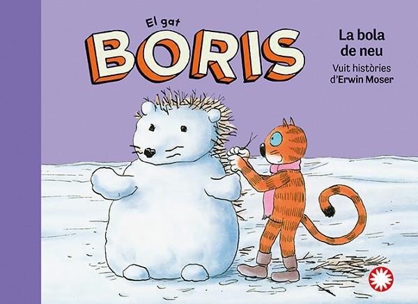 LA BOLA DE NEU. EL GAT BORIS | 9788410090750 | MOSER, ERWIN