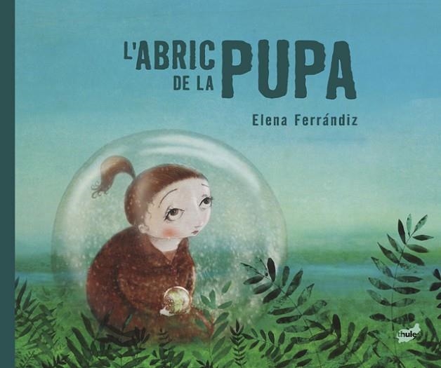 L'ABRIC DE LA PUPA | 9788418702716 | FERRÁNDIZ RUEDA, ELENA