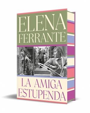 LA AMIGA ESTUPENDA. (DOS AMIGAS 1) (EDICIÓN ESPECIAL LIMITADA) | 9788466360593 | FERRANTE, ELENA