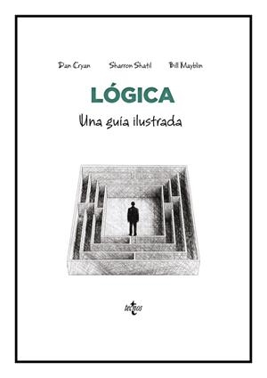 LÓGICA UNA GUÍA ILUSTRADA | 9788430993635 | CRYAN, DAN/SHATIL, SHARRON/ MAYBLIN,BILL