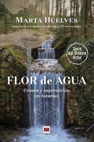 FLOR DE AGUA CRIMEN Y SUPERSTICIÓN EN LA COSTA DE ASTURIAS | 9791387664367 | HUELVES, MARTA