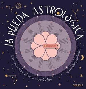 LA RUEDA ASTROLÓGICA CÓMO CALCULAR E INTERPRETAR TU CARTA ASTRAL | 9788441551343 | LUMINASTRO, LAURENCE