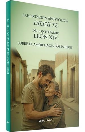 EXHORTACIÓN APOSTÓLICA "DILEXI TE" SOBRE EL AMOR A LOS POBRES | 9788410632110 | SANTO PADRE LEÓN XIV