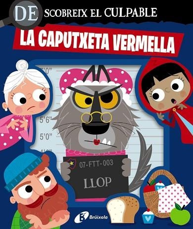 DESCOBREIX EL CULPABLE. LA CAPUTXETA VERMELLA | 9788413495064