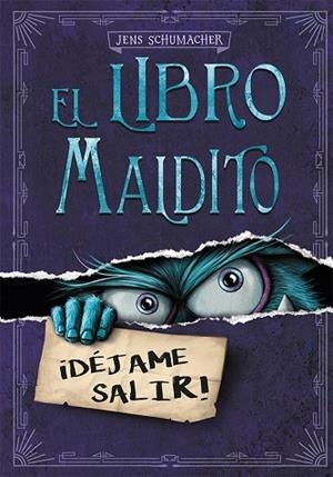 EL LIBRO MALDITO ¡DÉJAME SALIR! | 9788491456025 | SCHUMACHER, JENS
