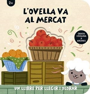 L'OVELLA VA AL MERCAT (GRATA I ENSUMA 6 AROMES) | 9791399049602 | IMAGEBOOKS, STUDIO/PUJALS FARRÉS, CÈLIA