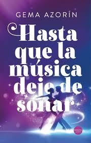 HASTA QUE LA MÚSICA DEJE DE SONAR | 9791399040739 | AZORIN, GEMA