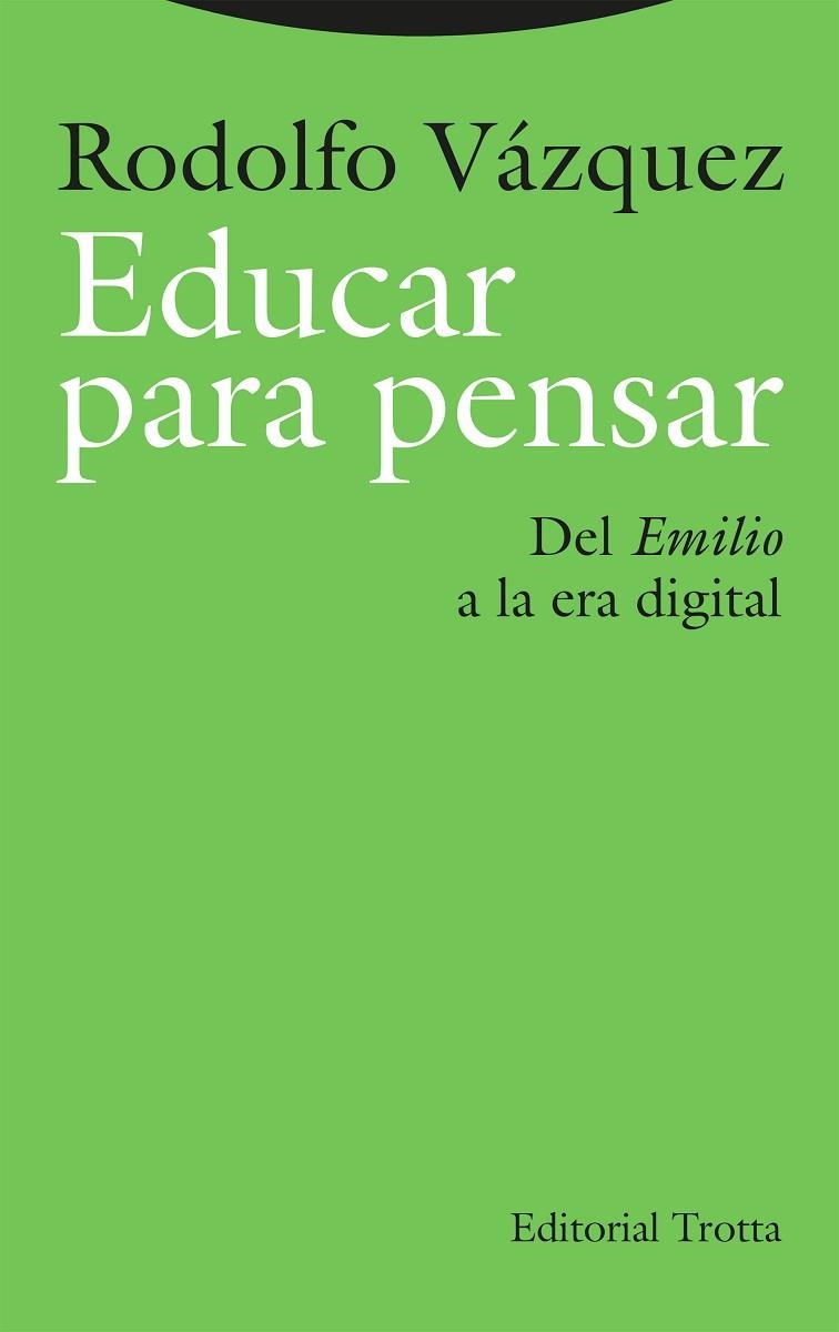 EDUCAR PARA PENSAR. DEL EMILIO A LA ERA DIGITAL | 9788413643373 | VÁZQUEZ, RODOLFO