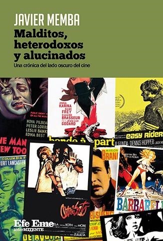 MALDITOS, HETERODOXOS Y ALUCINADOS. UNA CRONICA DEL LADO OSCURO DEL CHE | 9788495749819 | MEMBA, JAVIER