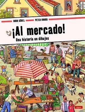 ¡AL MERCADO! UNA HISTORIA EN DIBUJOS | 9788412311679 | KNORR,PETER