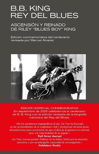 B. B. KING: REY DEL BLUES (EDICIÓN REVISADA CONMEMORATIVA) ASCENSIÓN Y REINADO DE RILEY "BLUES BOY" KING | 9788418404719 | DE VISÉ, DANIEL