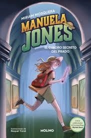 MANUELA JONES 3 EL CUADRO SECRETO DEL PRADO | 9788427249585 | MOSQUERA, MIRIAM/SECO ÁLVAREZ, MYRIAM