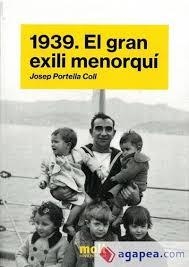 1939. EL GRAN EXILI MENORQUÍ | 9788427340640 | PORTELLA COLL, JOSEP