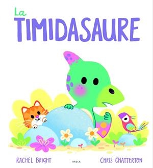 LA TIMIDASAURE (LA TIMIDESA) | 9788447955084 | BRIGHT, RACHEL