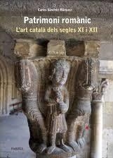 PATRIMONI ROMÀNIC L?ART CATALÀ DELS SEGLES XI I XII | 9788410211063 | SÁNCHEZ MÁRQUEZ, CARLES